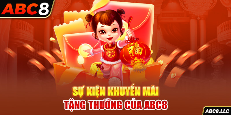 Sự kiện khuyến mãi tặng thưởng của ABC8